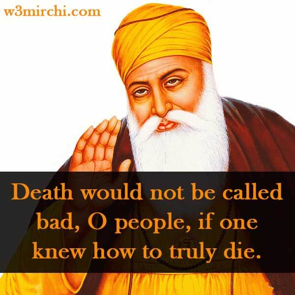 Death would not be called bad - Guru Nanak Jayanti Quotes